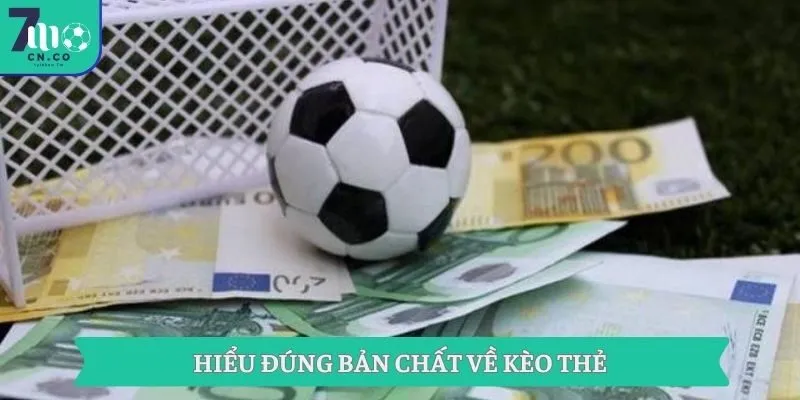 Hiểu đúng bản chất về kèo thẻ