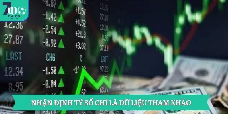 Nhận định tỷ số chỉ là dữ liệu tham khảo